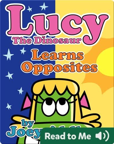 Lucy the Dinosaur: Learns Opposites
