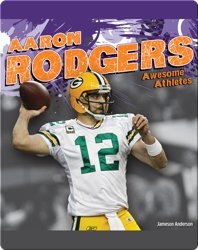 Awesome Athletes: Aaron Rodgers