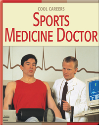 Cool Careers: Sports Medicine Doctor