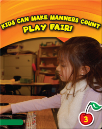 Kids Can Make Manners Count: Play Fair!