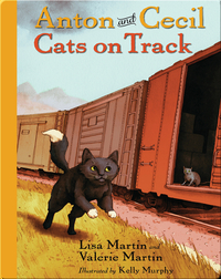 Anton and Cecil, Book 2: Cats on Track