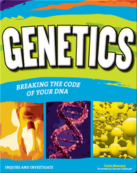 Genetics: Breaking the Code of Your DNA