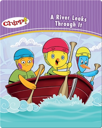 Chirp: A River Leaks Through It