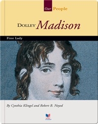 Dolley Madison: First Lady