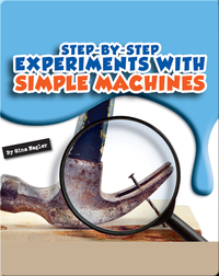 Step-by-Step Experiments With Simple Machines
