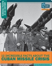 12 Incredible Facts About The Cuban Missile Crisis