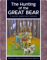 The Hunting of the Great Bear: A Native American Folktale