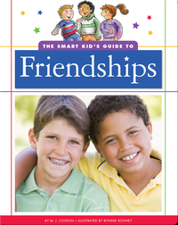 The Smart Kid's Guide to Friendships