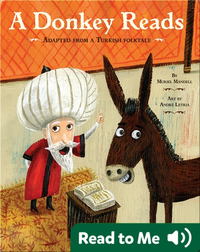 A Donkey Reads: Adapted from a Turkish Folktale