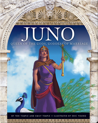 Juno: Queen of the Gods, Goddess of Marriage