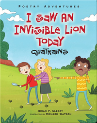 I Saw an Invisible Lion Today: Quatrains