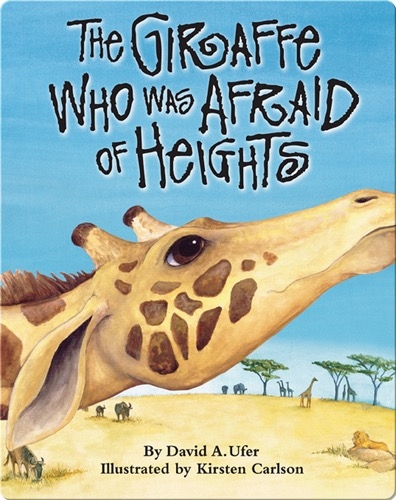 The Giraffe who was Afraid of Heights