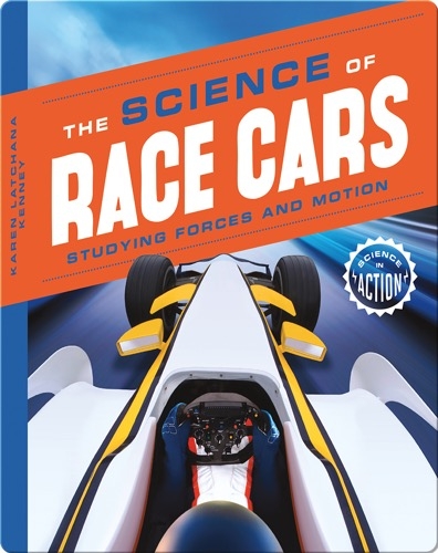 Science of Race Cars: Studying Forces and Motion