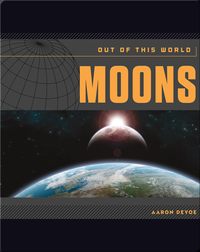 Moons: Out of This World