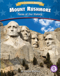 Mount Rushmore: Faces of Our History