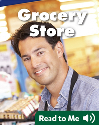 Explore a Workplace: Grocery Store