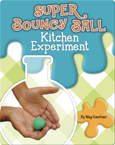 Super Bouncy Ball Kitchen Experiment