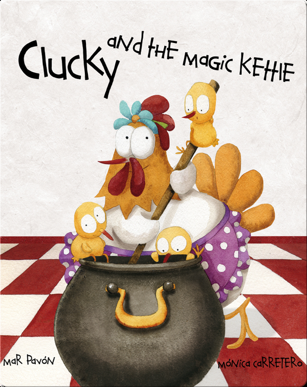 Clucky and the Magic Kettle