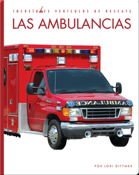 Incredibles Vehiculos de Rescate: Las Ambulancias