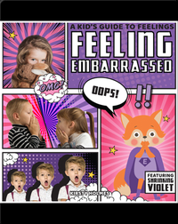 A Kid's Guide to Feelings: Feeling Embarrassed