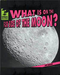 What Is on the Far Side of the Moon?
