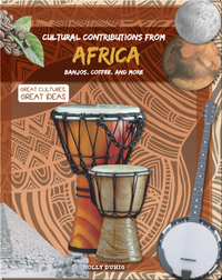 Cultural Contributions from Africa: Banjos, Coffee, and More