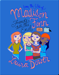 Friends till the End (From the Files of Madison Finn Super Edition)