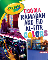 Crayola ®️ Ramadan and Eid al-Fitr Colors