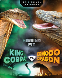 King Cobra vs. Komodo Dragon