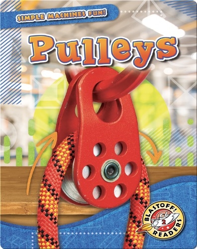 Simple Machines Fun!: Pulleys