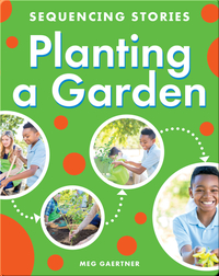 Sequencing Stories: Planting a Garden