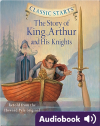 Classic Starts: The Story of King Arthur and His Knights