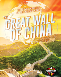 The Seven Wonders of the Modern World: The Great Wall of China