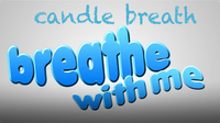 Breathe With Me: Candle Breath