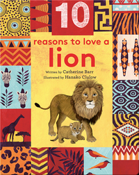 10 Reasons to Love ... a Lion