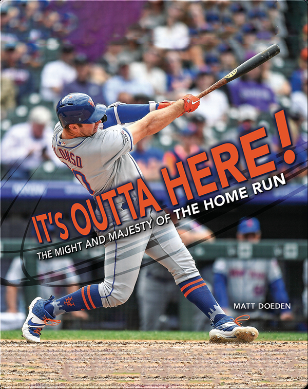 It's Outta Here!: The Might and Majesty of the Home Run