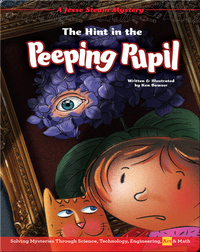 Jesse STEAM Mysteries: The Hint in the Peeping Pupil
