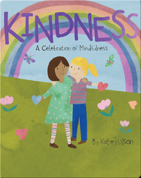 Kindness: A Celebration of Mindfulness