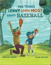 The Thing Lenny Loves Most About Baseball