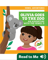Olivia Goes to the Zoo: An Adventure With the Vowel O