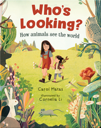 Who's Looking?: How Animals See the World