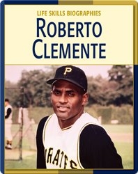 Life Skill Biographies: Roberto Clemente