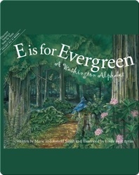 E is for Evergreen: A Washington Alphabet
