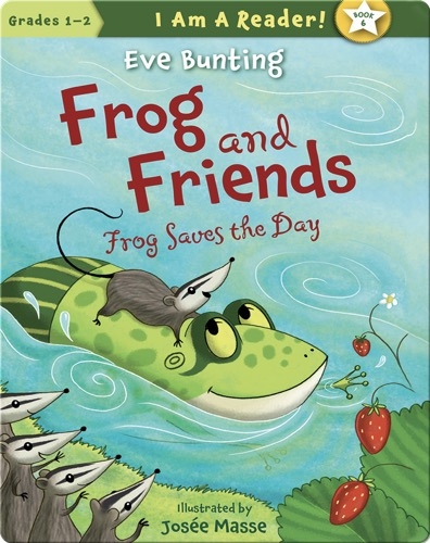 Frog and Friends: Frog Saves the Day