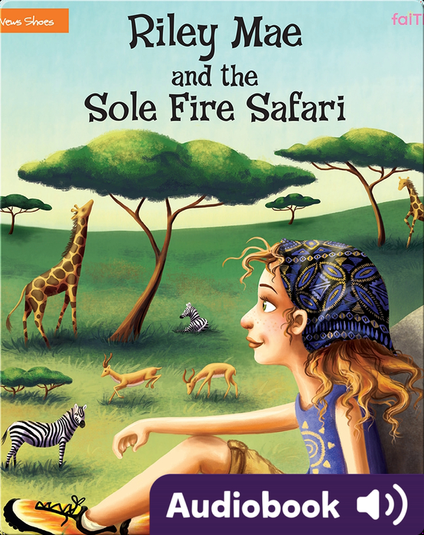 Riley Mae and the Sole Fire Safari