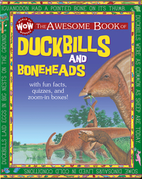The Awesome Book of Duckbills and Boneheads