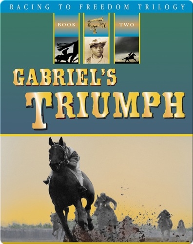 Racing to Freedom #2: Gabriel's Triumph