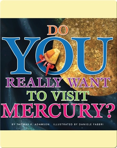 Do You Really Want To Visit Mercury?