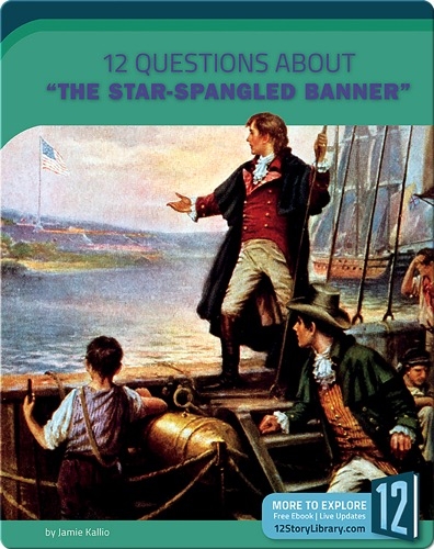 12 Questions About 'The Star-Spangled Banner'