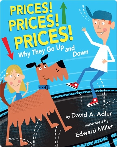 Prices! Prices! Prices!: Why They Go Up and Down